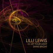 O, let your light shine bright - single cover image