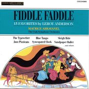 Leroy anderson: fiddle faddle cover image