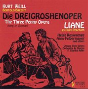 Kurt weill: bertold brecht: die dreigroshenoper, (the three penny opera) cover image