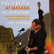 At masada the sunrise concert with jackson browne and shawn colvin cover image