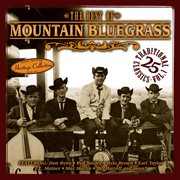 Sound traditions : The best of mountain bluegrass : 25 traditional classics. Vol. 1 cover image