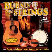 Sound traditions : the best of bluegrass instrumentals : 25 traditional classics. Volume 1 cover image
