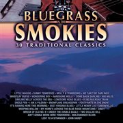 Bluegrass in the smokies - 30 traditional classics cover image