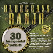 Bluegrass banjo power picks : 30 instrumental classics cover image