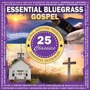 Essential bluegrass gospel  25 classics cover image