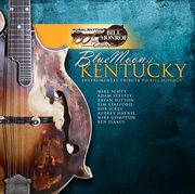 Blue moon of Kentucky : instrumental tribute to Bill Monroe cover image