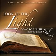 Look to the light: songs of faith cover image