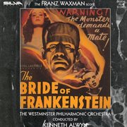 Bride of frankenstein - music by franz waxman cover image