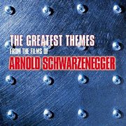 The greatest theme from the films of arnold schwarzenegger cover image