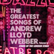 Andrew lloyd webber - the greatest songs cover image