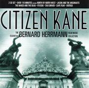 Citizen kane: the essential bernard herrmann film music collection cover image