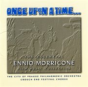 Once upon a time - the essential ennio morricone film music collection cover image