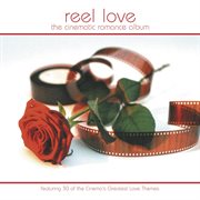 Reel love - the cinematic romance album cover image