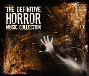 The definitive horror music collection cover image