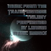 Music from the transformers trilogy cover image