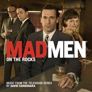 Mad men: on the rocks (music from the television series) cover image