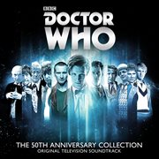 Doctor Who the 50th anniversary collection : original television soundtrack cover image