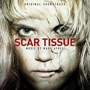 Scar tissue (original soundtrack) cover image