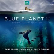 Blue planet ii (original television soundtrack) cover image