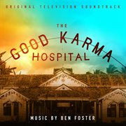 The good karma hospital (original television soundtrack) cover image