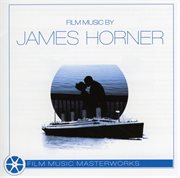 Film music masterworks of james horner cover image