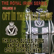 Oft in the stilly night: the royal irish series, volume three cover image
