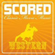 Scored! - western movie music cover image