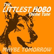 Maybe tomorrow from the littlest hobo cover image