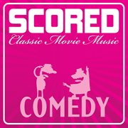 Scored! - comedy classics cover image