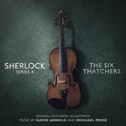 Sherlock series 4: the six thatchers (original television soundtrack) cover image