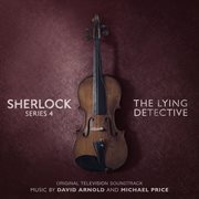 Sherlock series 4: the lying detective (original television soundtrack) cover image