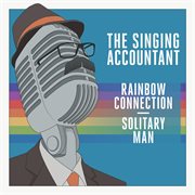 The singing accountant - rainbow connection / solitary man cover image