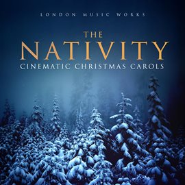 Cover image for The Nativity (cinematic Christmas Carols)