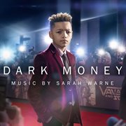 Dark money (original television soundtrack) cover image