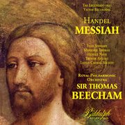 Handel: messiah – beecham (the legendary 1947 recording) cover image
