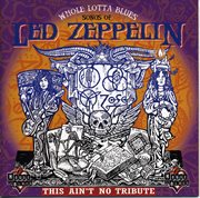 Whole lotta blues:  songs of led zeppelin cover image