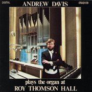 Andrew david plays the organ at roy thomson hall cover image
