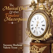 The musical clock and other timeless masterpieces cover image