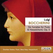 Luigi boccherini - six sonatas for flute & harpsichord, op.5 cover image
