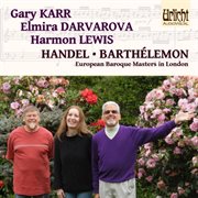 European baroque masters in london: handel and barthelemon cover image