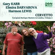 European baroque masters in london, volume 2: cervetto ئ karr, darvarova, lewis cover image