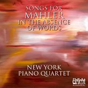 Songs for Mahler in the absence of words cover image