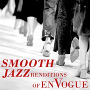 Smooth jazz renditions of en vogue cover image