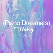 Piano dreamers play halsey, vol. 3 cover image