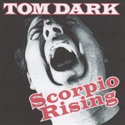 Tom dark: scorpio rising cover image