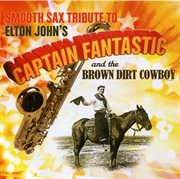 Smooth sax tribute to elton john's captain fantast cover image