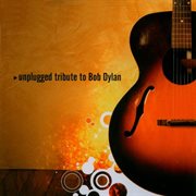 Unplugged tribute to bob dylan cover image