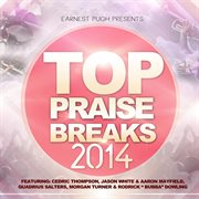 Earnest pugh presents : top praise breaks 2014 cover image