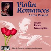 Rosand: aaron rosand plays violin romances & heifetz transcriptions cover image