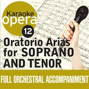 Karaoke opera: oratorio arias for soprano & tenor cover image